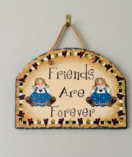 Friends are Forever Slate Plaque